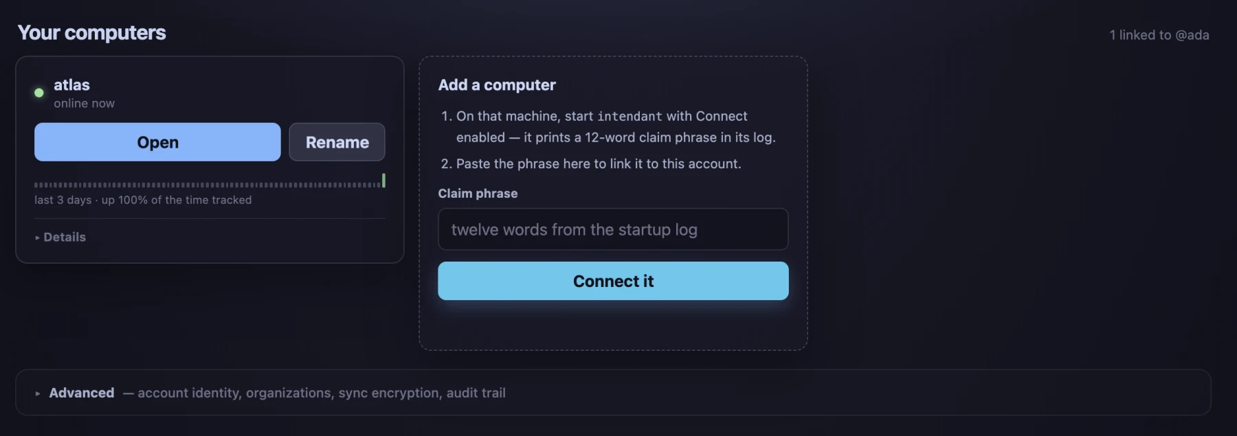 Intendant Connect: a linked computer named atlas shown online with uptime history, next to the add-a-computer flow that accepts a twelve-word one-time claim code.